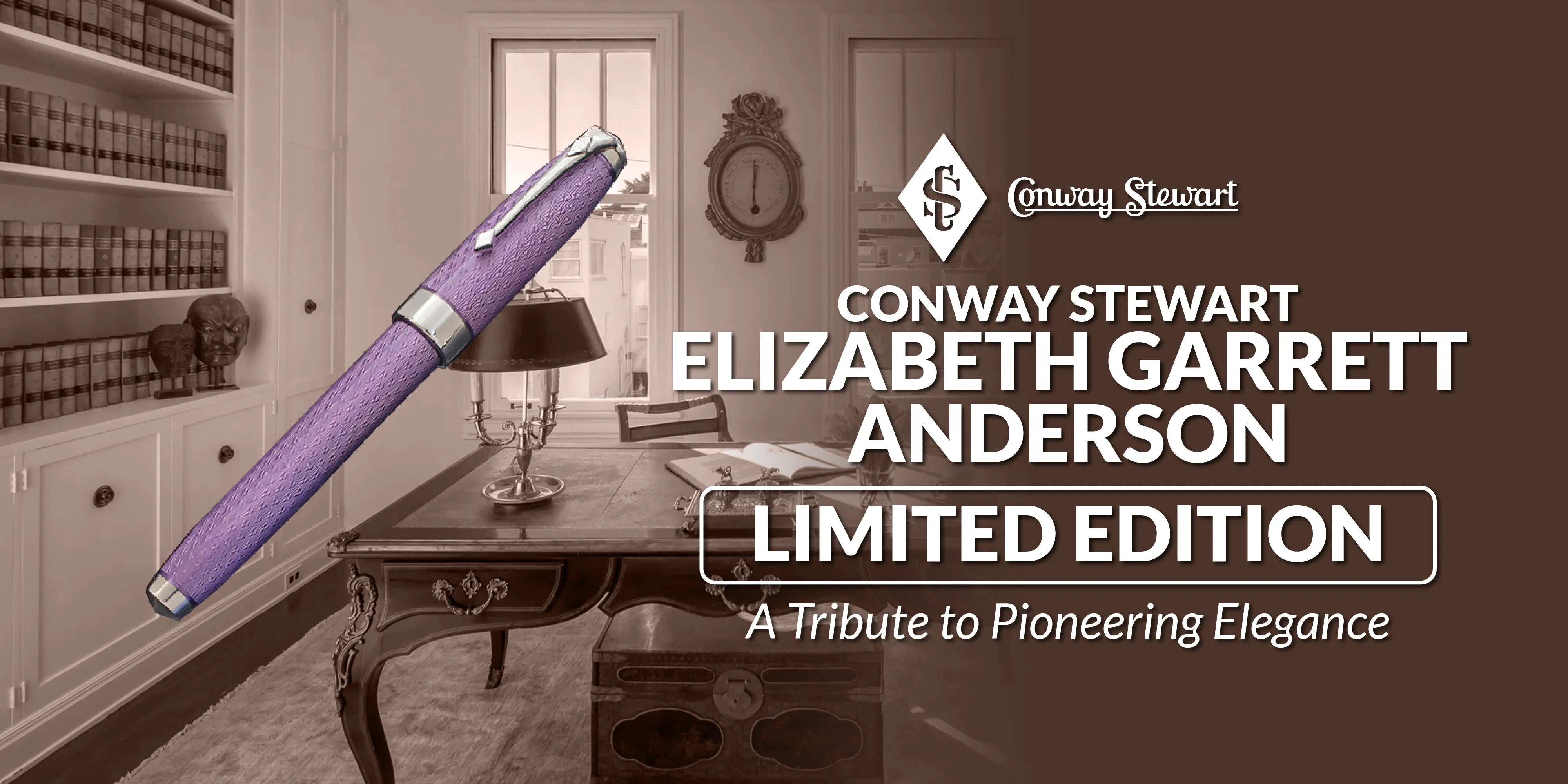 Conway Stewart 'Elizabeth Garrett Anderson' Limited Edition Conway Stewart 'Elizabeth Garrett Anderson' Limited Edition